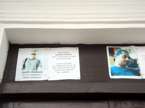 Naming and shaming is quite common here in Nicaragua. These are photos of purported 'con men' who were trying to sell property that was not for sale!